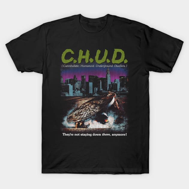 Chud, Horror Classic, 80 movies T-Shirt by StayTruePonyboy